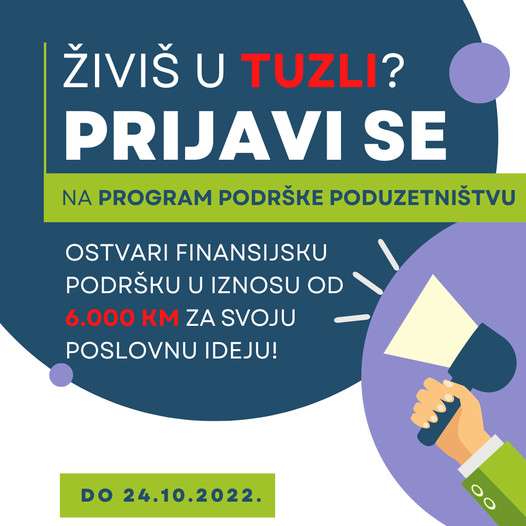 JAVNI POZIV: Za učešće u Programu podrška poduzetništvu kroz razvoj poslovnih ideja u gradu Tuzla